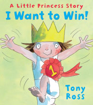 Title: I Want to Win!, Author: Tony Ross