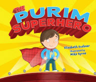 Title: The Purim Superhero, Author: Elisabeth Kushner