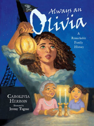 Always An Olivia A Remarkable Family History By Carolivia Herron