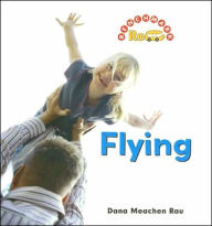 Title: Flying, Author: Dana Meachen Rau