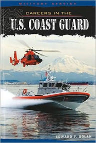 Title: Careers in the U. S. Coast Guard, Author: Edward F. Dolan