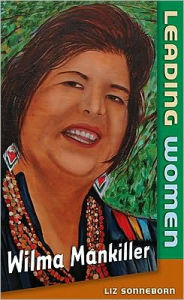 Title: Wilma Mankiller, Author: Liz Sonneborn