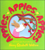 Title: Apples, Apples, Apples, Author: Nancy Elizabeth Wallace