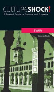 Title: Cultureshock Syria: A Survival Guide to Customs and Etiquette, Author: Coleman South