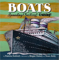 Title: Boats: Speeding! Sailing! Cruising!, Author: Patricia Hubbell