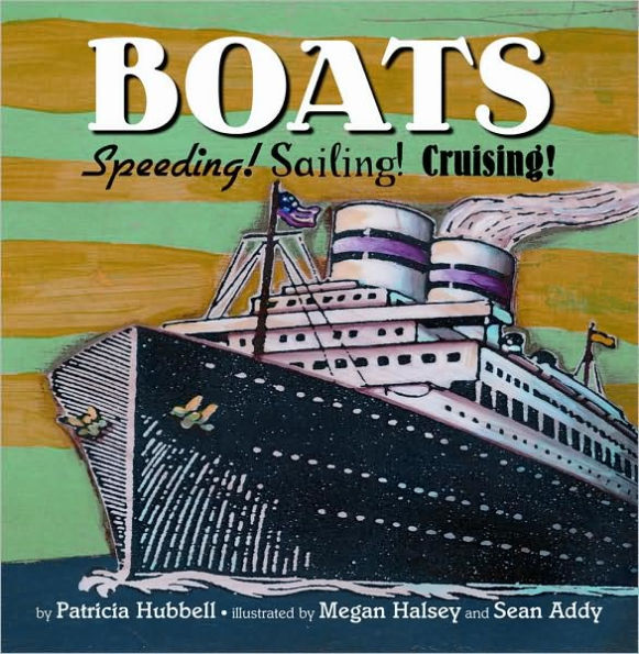 Boats: Speeding! Sailing! Cruising!