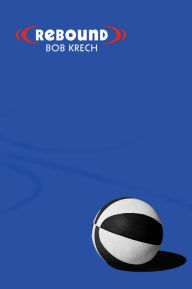 Title: Rebound, Author: Bob Krech