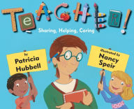 Title: Teacher!: Sharing, Helping, Caring, Author: Patricia Hubbell