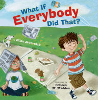 Title: What If Everybody Did That?, Author: Ellen Javernick