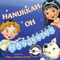 Title: Hanukkah, Oh Hanukkah!, Author: Olga Ivanov