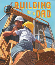 Title: Building with Dad, Author: Carol Nevius