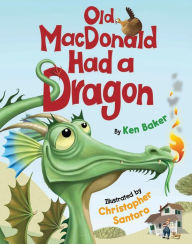 Title: Old MacDonald Had a Dragon, Author: Ken Baker