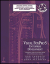 Visual FoxPro 5 Enterprise Development Professional Programming