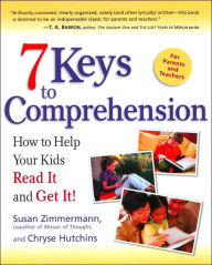 Title: 7 Keys to Comprehension: How to Help Your Kids Read It and Get It!, Author: Susan Zimmermann