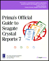 Prima's Official Guide to Seagate Crystal Reports 7