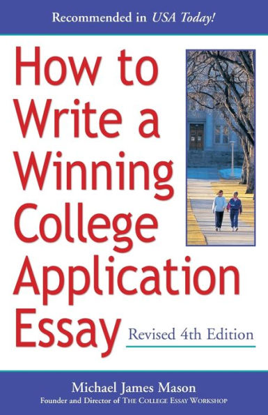 How to Write a Winning College Application Essay, Revised 4th Edition: Edition