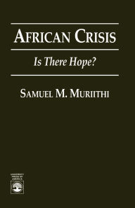 Title: African Crisis: Is There Hope?, Author: Samuel Muriithi