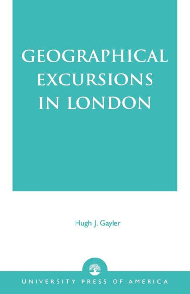 Geographical Excursions in London