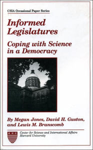 Title: Informed Legislatures: Coping with Science in a Democracy, Author: Megan Jones