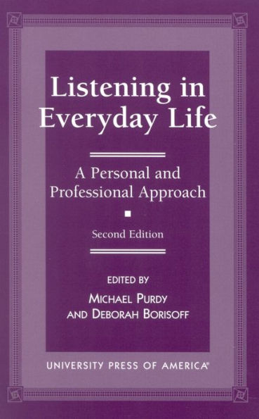 Listening in Everyday Life: A Personal and Professional Approach / Edition 2