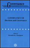 Title: New Sights on Governance VII: Elections and Governance, Author: Kenneth W. Thompson