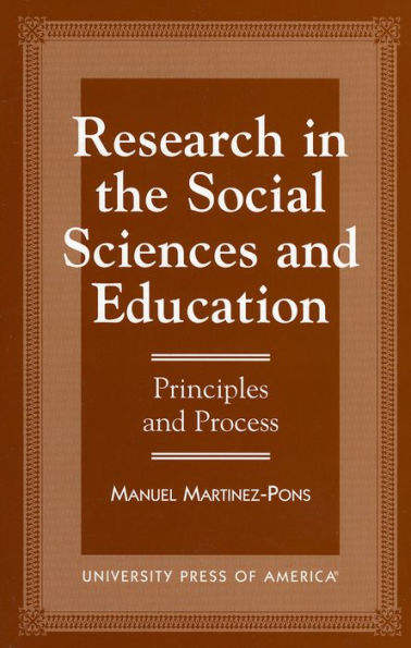 Research in the Social Sciences and Education: Principles and Process