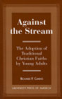 Against the Stream: The Adoption of Traditional Christian Faiths by Young Adults