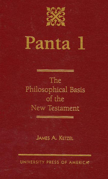 Panta 1: The Philosophical Basis of the New Testament