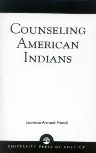 Title: Counseling American Indians, Author: Laurence Armand French