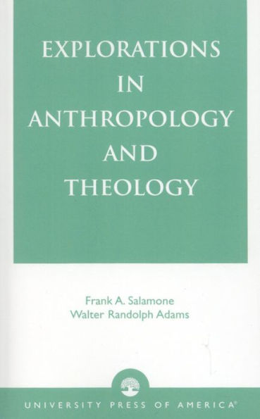 Explorations in Anthropology and Theology