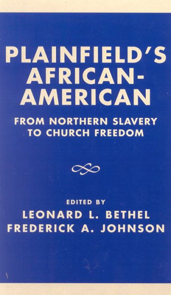 Plainfield's African-American: From Northern Slavery to Church Freedom