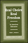 Title: Real Choice, Real Freedom: In American Education, Author: Kerry L. Morgan