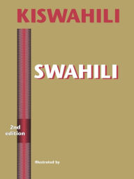 Title: SWAHILI: A Foundation for Speaking Reading and Writing / Edition 2, Author: Thomas J. Hinnebusch
