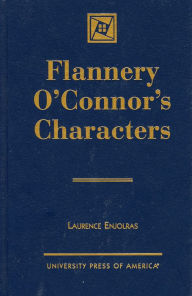 Title: Flannery O'Connor's Characters, Author: Laurence Enjolras