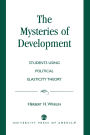 The Mysteries of Development: Studies Using Political Elasticity Theory