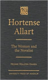 Title: Hortense Allart: The Woman and the Novelist, Author: Helynne Hollstein Hansen