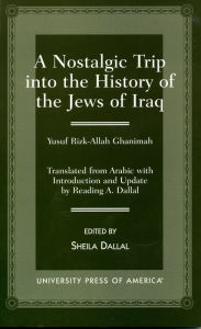 Title: Nostalgic Trip into the History of the Jews of Iraq, Author: Reading A. Dallal