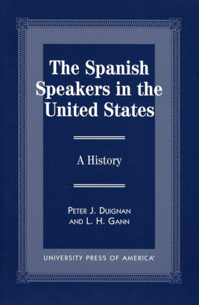 The Spanish Speakers in the United States: A History / Edition 1