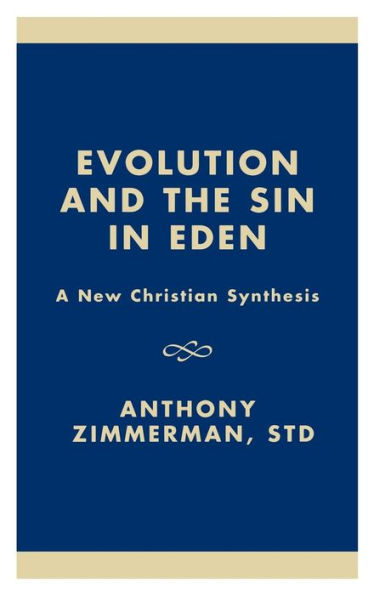 Evolution and the Sin in Eden: A New Christian Synthesis