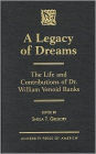 A Legacy of Dreams: The Life and Contributions of Dr. William Venoid Banks