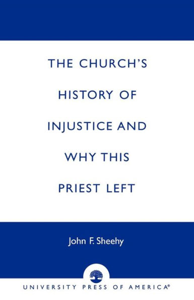 The Church's History of Injustice and Why this Priest Left