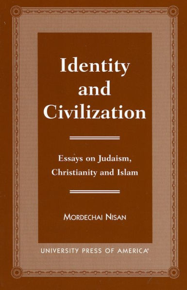 Identity and Civilization: Essays on Judaism, Christianity, and Islam