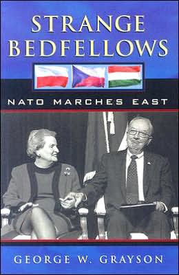 Strange Bedfellows: NATO Marches East / Edition 1