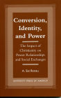 Conversion, Identity, and Power: The Impact of Christianity on Power Relationships and Social Exchanges
