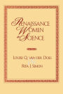 Renaissance Women in Science: Co-published with Women's Freedom Network / Edition 1