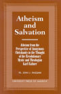 Atheism and Salvation: Atheism from the Perspective of Anonymous Christianity in the Thought of the Revolutionary Mystic and Theologian Karl Rahner