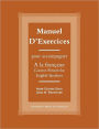 Manuel d'exercices: Pour acompagner A la Francaise-Correct French for English Speakers / Edition 1