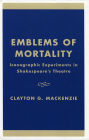 Emblems of Mortality: Iconographic Experiments in Shakespeare's Theatre