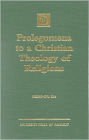 Prolegomena to a Christian Theology of Religions