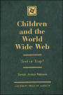 Children and the World Wide Web : Tool or Trap? / Edition 1